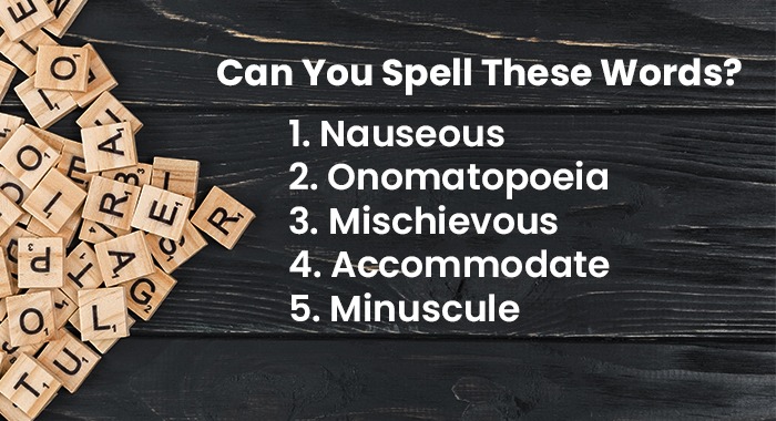 5 Of The Hardest Words To Spell In The English Language