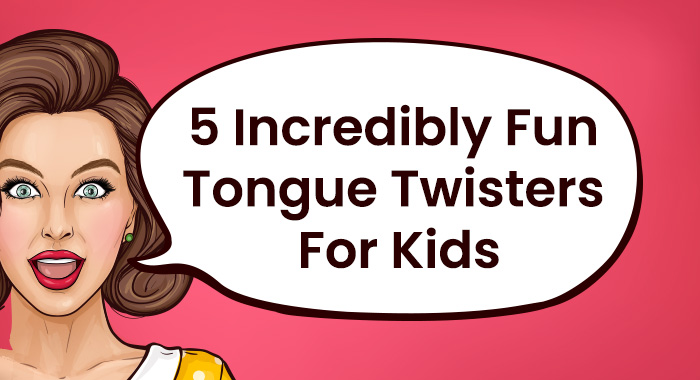 5 Incredibly Fun Tongue Twisters For Kids